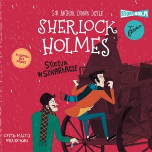 Okładka: Klasyka dla dzieci. Sherlock Holmes. Tom 1. Studium w szkarłacie