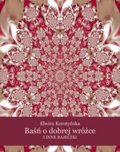 Okładka: Baśń o dobrej wróżce i inne bajeczki