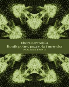 Okładka: Konik polny, pszczoła i mrówka oraz inne baśnie