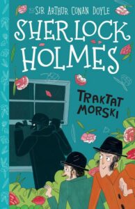 Okładka: Klasyka dla dzieci. Sherlock Holmes. Tom 7. Traktat morski