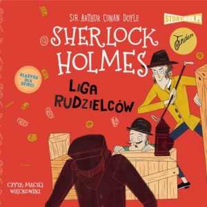 Okładka: Klasyka dla dzieci. Sherlock Holmes. Tom 5. Liga rudzielców