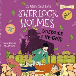 Okładka: Klasyka dla dzieci. Sherlock Holmes. Tom 6. Dziedzice z Reigate