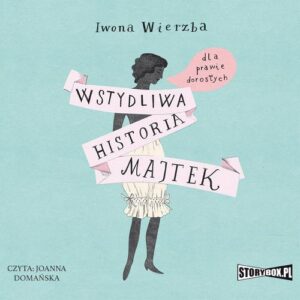 Okładka: Wstydliwa historia majtek dla prawie dorosłych