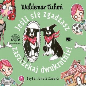 Okładka: Jeśli się zgadzasz, zaszczekaj dwukrotnie!