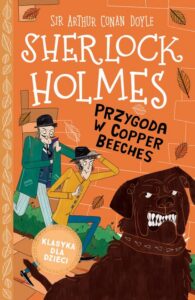 Okładka: Klasyka dla dzieci. Sherlock Holmes. Tom 12. Przygoda w Copper Beeches
