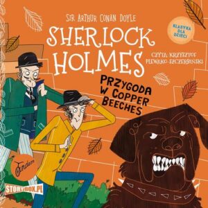 Okładka: Klasyka dla dzieci. Sherlock Holmes. Tom 12. Przygoda w Copper Beeches