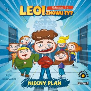 Okładka: Leo! Znowu ty? Tom 1. Niecny plan