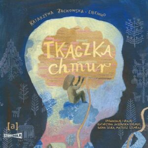 Okładka: Tkaczka chmur. SŁUCHOWISKO