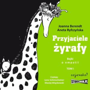 Okładka: Przyjaciele żyrafy. Bajki o empatii. Tom 1