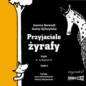 Okładka: Przyjaciele żyrafy. Bajki o empatii. Tom 2