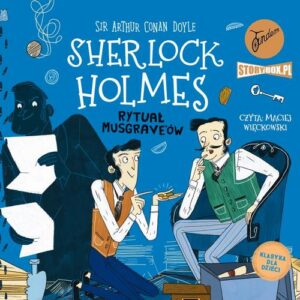 Okładka: Klasyka dla dzieci. Sherlock Holmes. Tom 18. Rytuał Musgrave'ów