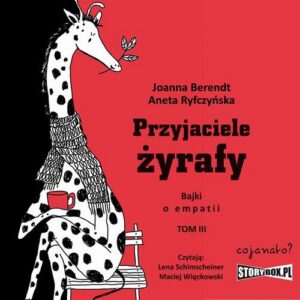 Okładka: Przyjaciele żyrafy. Bajki o empatii. Tom 3