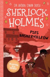 Okładka: Klasyka dla dzieci. Sherlock Holmes. Tom 22. Pies Baskerville'ów