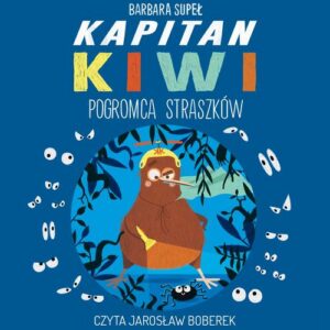 Okładka: Kapitan Kiwi. Pogromca Straszków