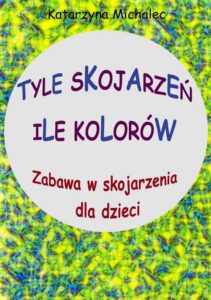 Okładka: Tyle skojarzeń, ile kolorów