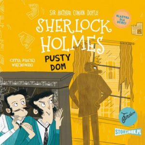 Okładka: Klasyka dla dzieci. Sherlock Holmes. Tom 21. Pusty dom