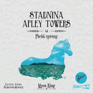 Okładka: Stadnina Apley Towers. Tom 3. Pieśń syreny