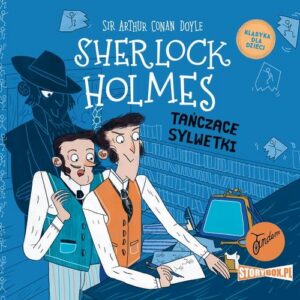 Okładka: Klasyka dla dzieci. Sherlock Holmes. Tom 24. Tańczące sylwetki