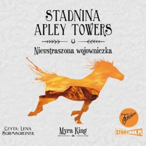 Okładka: Stadnina Apley Towers. Tom 4. Nieustraszona wojowniczka