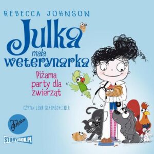 Okładka: Julka – mała weterynarka. Tom 1. Piżama party dla zwierząt