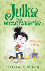 Okładka: Julka – mała weterynarka. Tom 3. Przyjaciele z farmy