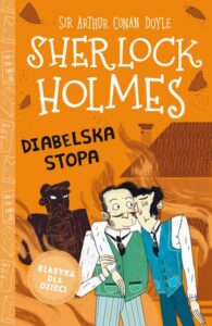 Okładka: Klasyka dla dzieci. Sherlock Holmes. Tom 27. Diabelska stopa