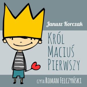 Okładka: Król Maciuś Pierwszy