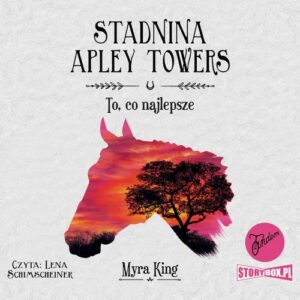 Okładka: Stadnina Apley Towers. Tom 5. To, co najlepsze