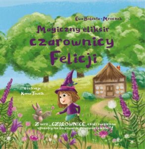 Okładka: Magiczny eliksir czarownicy Felicji
