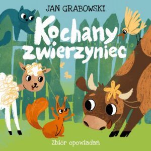 Okładka: Kochany zwierzyniec