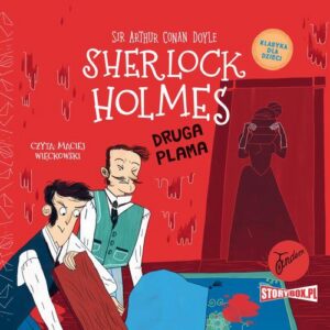 Okładka: Klasyka dla dzieci. Sherlock Holmes. Tom 29. Druga plama