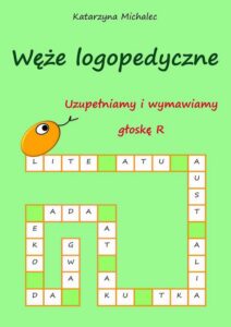 Okładka: Uzupełniamy i wymawiamy głoskę R Węże logopedyczne
