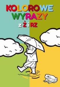 Okładka: Kolorowe wyrazy z Ż i RZ