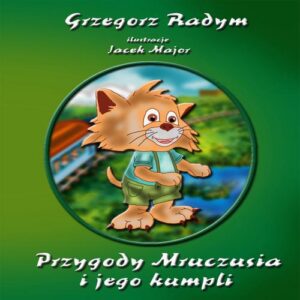Okładka: Przygody Mruczusia i jego kumpli