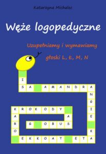 Okładka: Uzupełniamy i wymawiamy głoski L, Ł, M, N. Węże logopedyczne