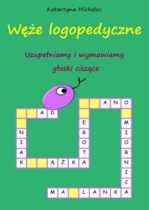 Okładka: Uzupełniamy i wymawiamy głoski ciszące Węże logopedyczne