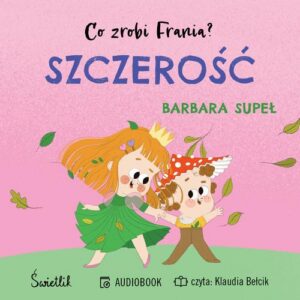 Okładka: Szczerość. Co zrobi Frania?