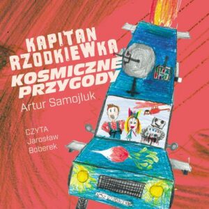 Okładka: Kapitan Rzodkiewka. Kosmiczne przygody