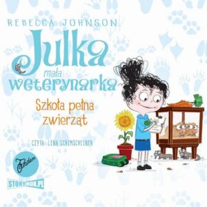 Okładka: Julka – mała weterynarka. Tom 8. Szkoła pełna zwierząt