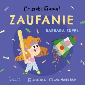 Okładka: Zaufanie. Co zrobi Frania? Tom 7