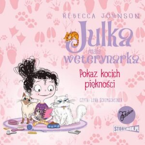 Okładka: Julka – mała weterynarka. Tom 10. Pokaz kocich piękności