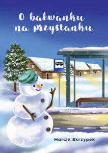 Okładka: O bałwanku na przystanku