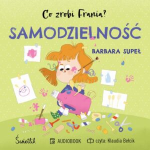 Okładka: Samodzielność. Co zrobi Frania? Tom 8