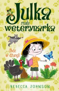 Okładka: Julka – mała weterynarka. Tom 12. Obóz w dżungli