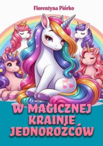 Okładka: W magicznej krainie jednorożców