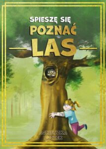 Okładka: Spieszę się poznać las