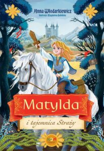 Okładka: Matylda i tajemnica Straży