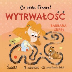Okładka: Wytrwałość. Co zrobi Frania?