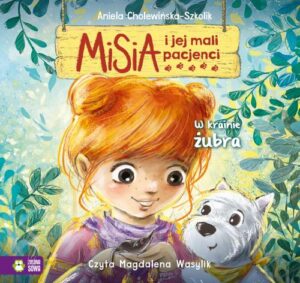 Okładka: Misia i jej mali pacjenci. W krainie żubra