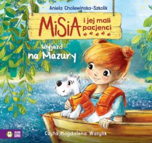 Okładka: Misia i jej mali pacjenci. Wyjazd na Mazury